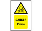 Danger poison symbol and text safety sign.