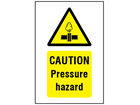 Caution Pressure hazard symbol and text safety sign.