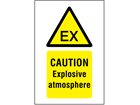 Caution Explosive atmosphere symbol and text safety sign.