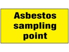 Asbestos sampling point safety label.