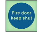 Fire door keep shut photoluminescent safety sign