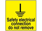 Safety electrical connection do not remove label