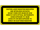 Caution laser radiation when open and interlocks defeated do not stare into beam or view directly with optical instruments, laser equipment label