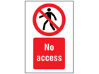 No access symbol and text safety sign.