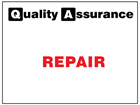 Repair quality assurance label.