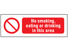 No smoking, eating or drinking in this area safety sign.