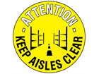 Attention keep aisles clear floor marker