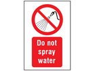 Do not spray water symbol and text safety sign.