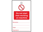 Do not start men working on machine tag.
