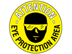 Attention eye protection area floor marker