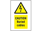 Caution Buried cables symbol and text safety sign.