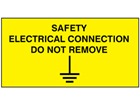 Safety electrical connection do not remove label.