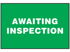 Awaiting inspection sign.