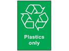 Plastics only recycling sign.