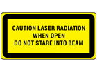 Caution laser radiation when open do not stare into beam, laser equipment warning safety label.