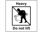 Heavy do not lift heavy duty packaging label