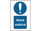 Waste material symbol and text safety sign.