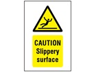 Caution, Slippery surface symbol and text safety sign.