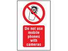 Do not use mobile phones with cameras symbol and text safety sign.