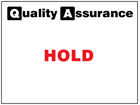 Hold quality assurance sign