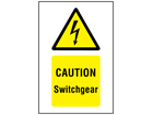 Caution Switchgear symbol and text safety sign.