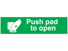 Push pad to open, mini safety sign.