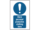 Store personal protective clothing here symbol and text safety sign.