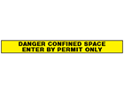 Danger, confined space, enter by permit only barrier tape