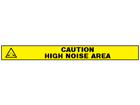 Caution, high noise area barrier tape