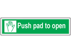 Push pad to open symbol and text safety sign.