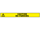 Caution no parking barrier tape