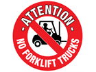 Attention no forklift trucks floor marker