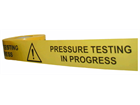 Pressure testing in progress barrier tape