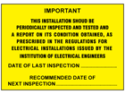 Installation should be periodically inspected and tested label