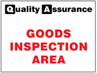 Goods inspection area quality assurance sign