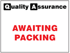 Awaiting packing quality assurance sign