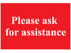 Please ask for assistance sign