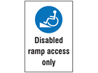  Disabled ramp access only safety sign.