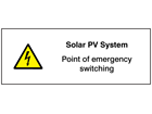 Solar PV system, point of emergency switching PV hazard label