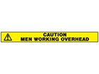 Caution men working overhead barrier tape