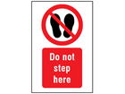 Do not step here symbol and text safety sign.