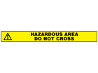 Hazardous area do not cross barrier tape