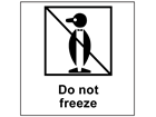 Do not freeze heavy duty packaging label