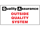 Outside quality system quality assurance sign