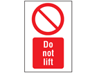 Do not lift symbol and text safety sign.