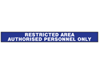 Restricted area, authorised personnel only barrier tape