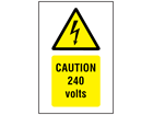 Caution 240 volts symbol and text safety sign.
