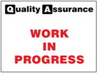 Work in progress quality assurance sign