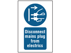 Disconnect mains plug from electrics symbol and text safety sign.