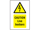 Caution Live busbars symbol and text safety sign.